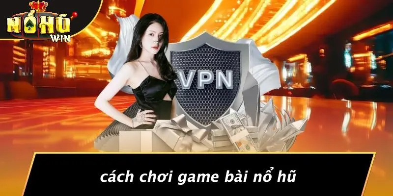 GAME BÀI NỔ HŨ