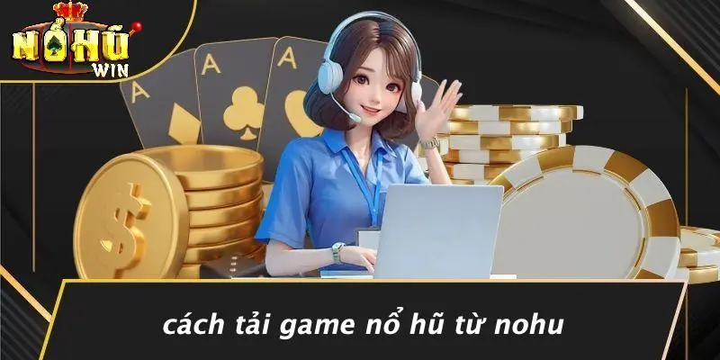 TẢI GAME NỔ HŨ: KHÁM PHÁ THẾ GIỚI ĐẦY THÚ VỊ TỪ Nổ Hũ 2 TẢI GAME NỔ HŨ