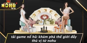 TẢI GAME NỔ HŨ