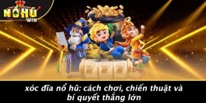 xóc đĩa Nổ Hũ
