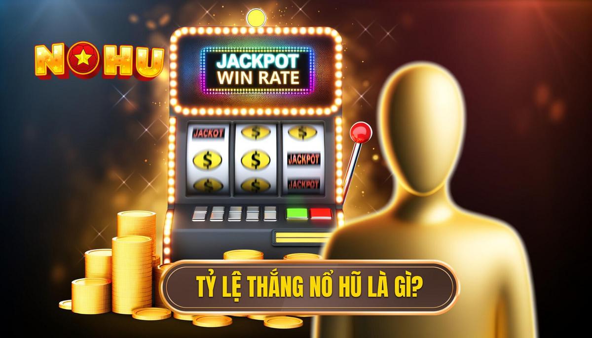 Tỷ lệ thắng nổ hũ: Phân tích chuyên sâu và bí quyết tối ưu 1 Tỷ lệ thắng nổ hũ là gì