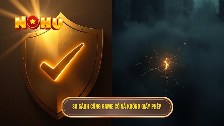Bảng so sánh Cổng game có giấy phép và Cổng game không giấy phép