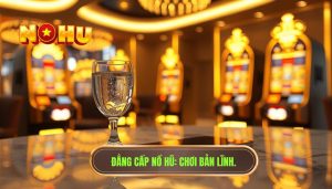 Bắt đầu chơi nổ hũ sao cho không bị “cuốn” ngay từ đầu: Nghệ thuật làm chủ cuộc chơi
